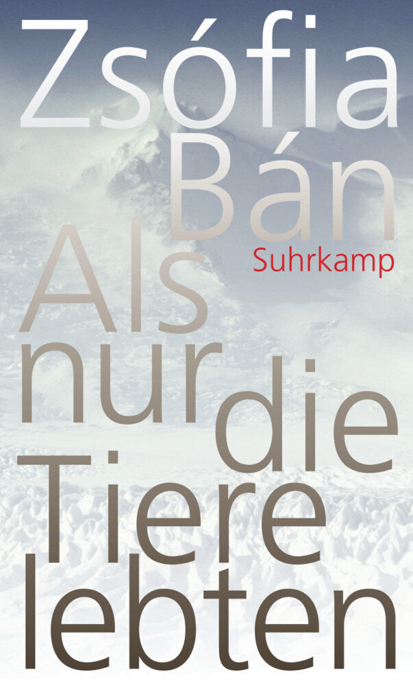 Als nur die Tiere lebten (Zsófia Bán)