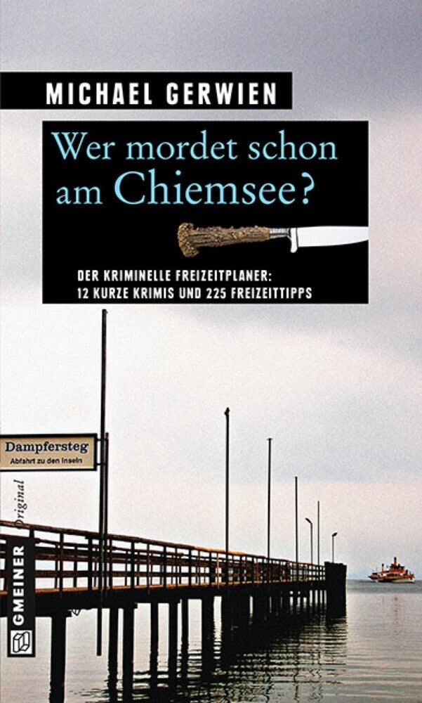 Wer mordet schon am Chiemsee? (Michael Gerwien)