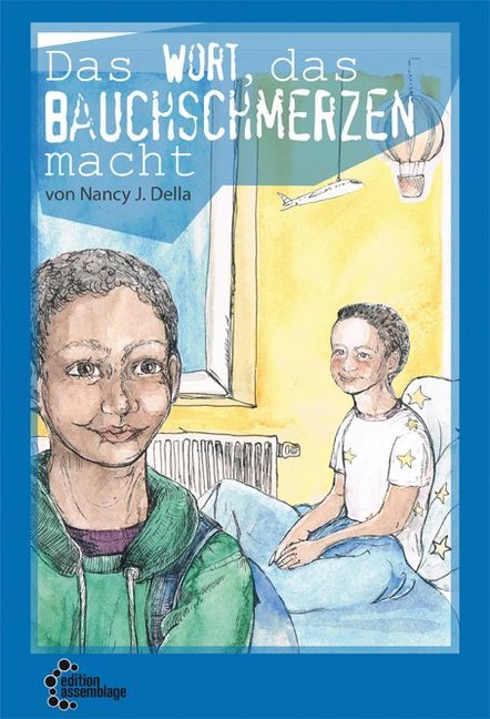 Das Wort das Bauchschmerzen macht (Nancy J. Della)