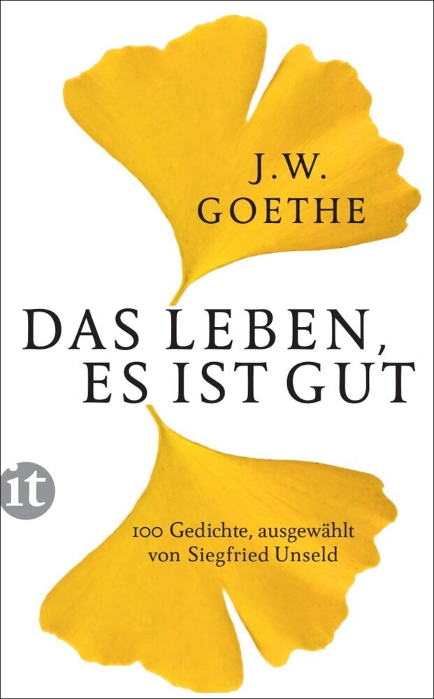 Das Leben, es ist gut (Johann Wolfgang Von Goethe)