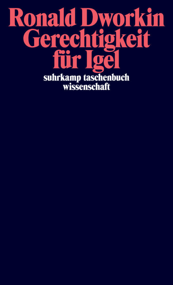 Gerechtigkeit für Igel (Ronald Dworkin)