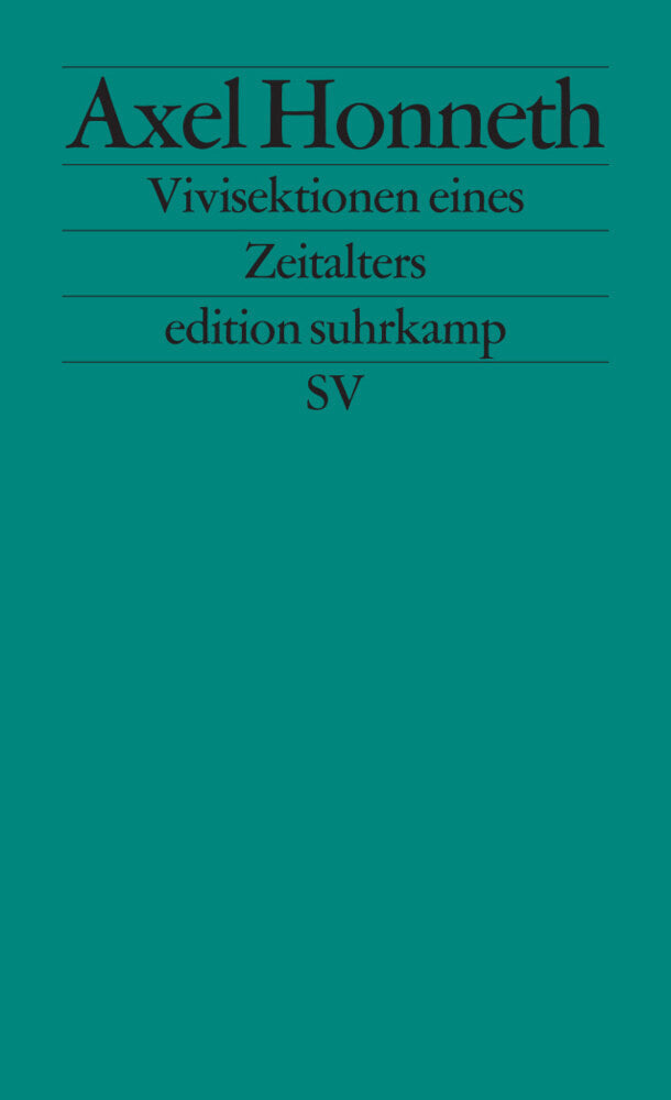 Vivisektionen eines Zeitalters (Axel Honneth)