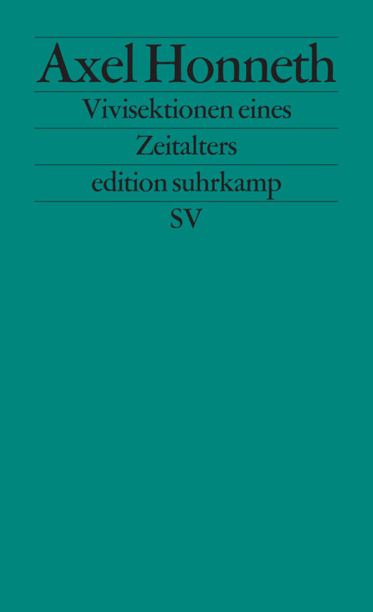 Vivisektionen eines Zeitalters (Axel Honneth)