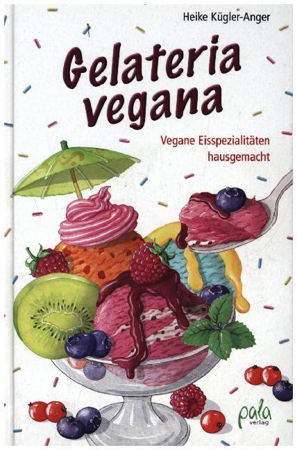 Gelateria vegana (Heike Kügler-Anger)