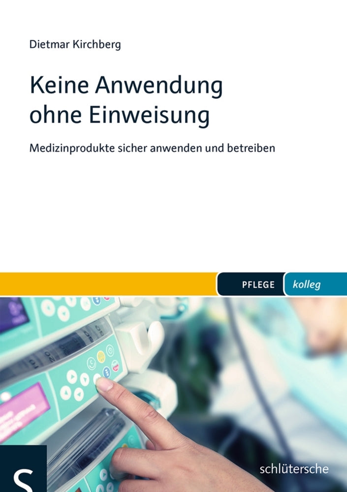 Keine Anwendung ohne Einweisung (Dietmar Kirchberg)