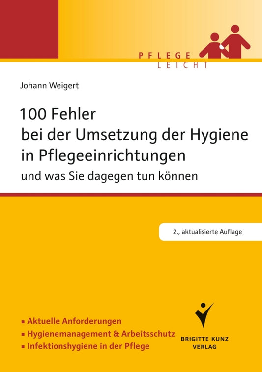 100 Fehler bei der Umsetzung der Hygiene in Pflegeeinrichtungen (Johann Weigert)