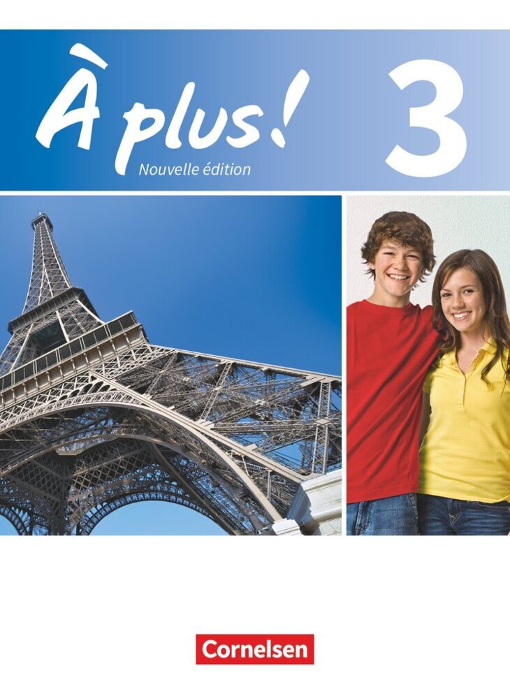 À plus ! - Französisch als 1. und 2. Fremdsprache - Ausgabe ab 2012 - Band 3 (Catherine Mann-Grabowski)
