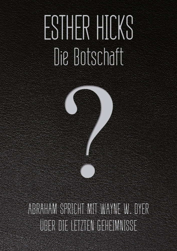 Die Botschaft (Esther Hicks)