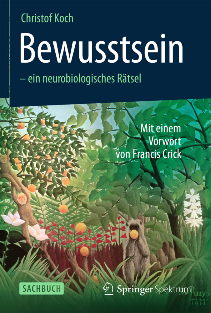 Bewusstsein - ein neurobiologisches Rätsel (Christof Koch)