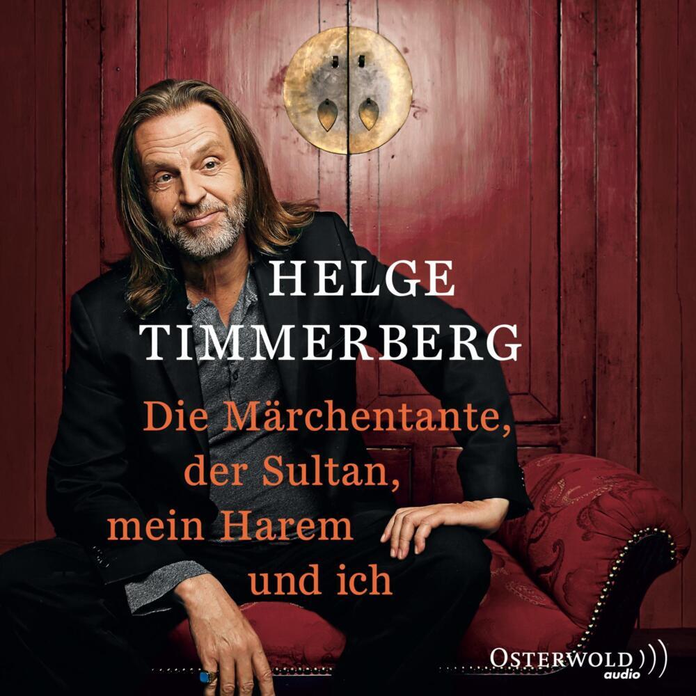 Die Märchentante, der Sultan, mein Harem und ich (Live-Lesung), 2 Audio-CD (Helge Timmerberg)