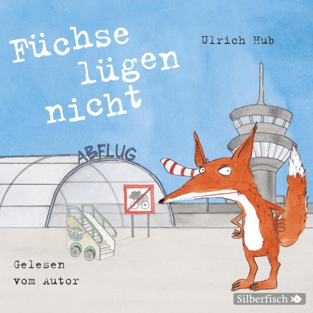 Füchse lügen nicht, 2 Audio-CD (Ulrich Hub)