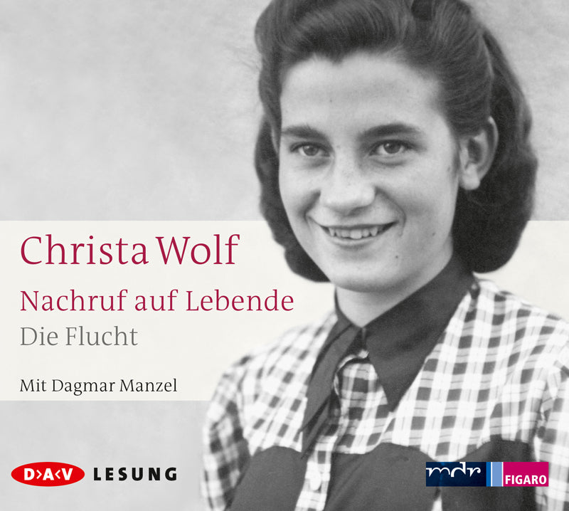 Nachruf auf Lebende Die Flucht, 3 Audio-CD (Christa Wolf)