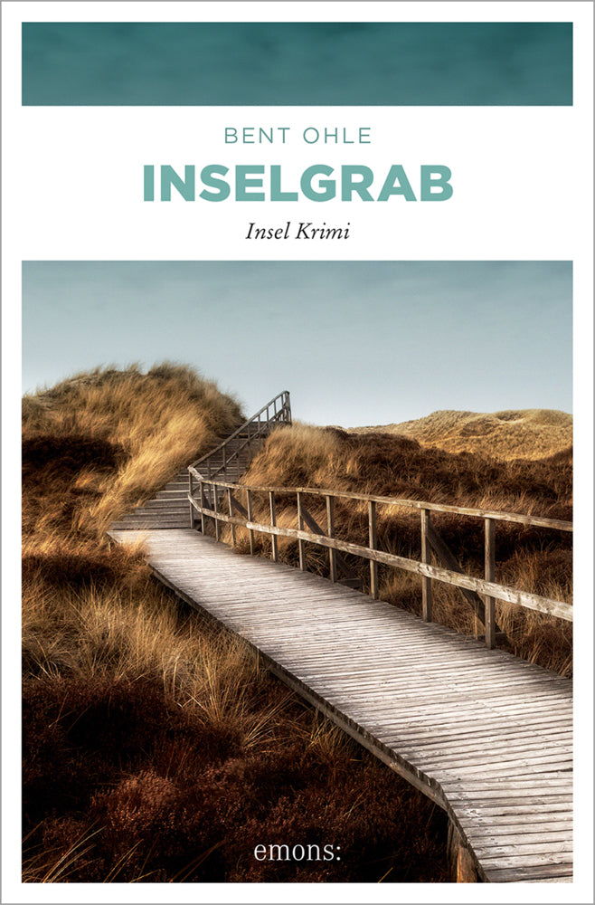 Inselgrab. Inselpolizist Nils Petersen ermittel auf Föhr, Amrum und Sylt - sein 2. Fall (Bent Ohle)