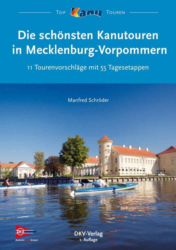 Die schönsten Kanutouren in Mecklenburg-Vorpommern (Manfred Schröder)
