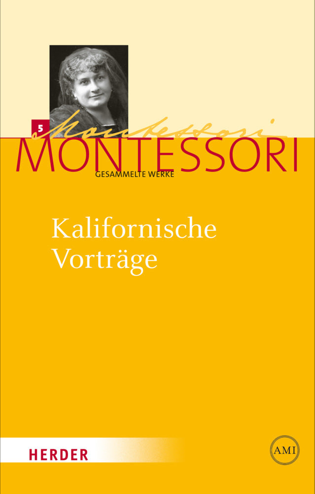 Kalifornische Vorträge (Maria Montessori)