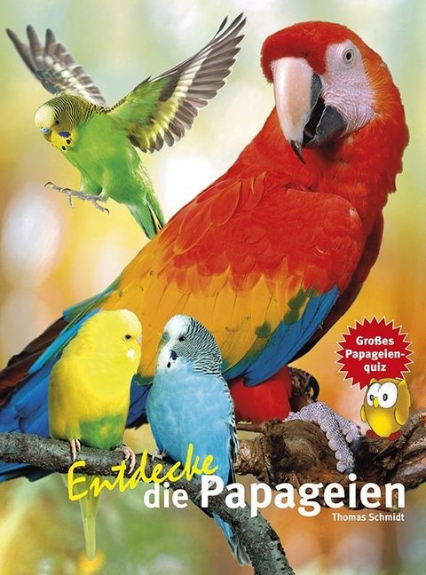 Entdecke die Papageien (Thomas Schmidt)