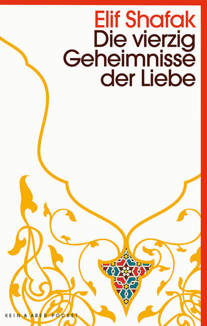 Die vierzig Geheimnisse der Liebe (Elif Shafak)