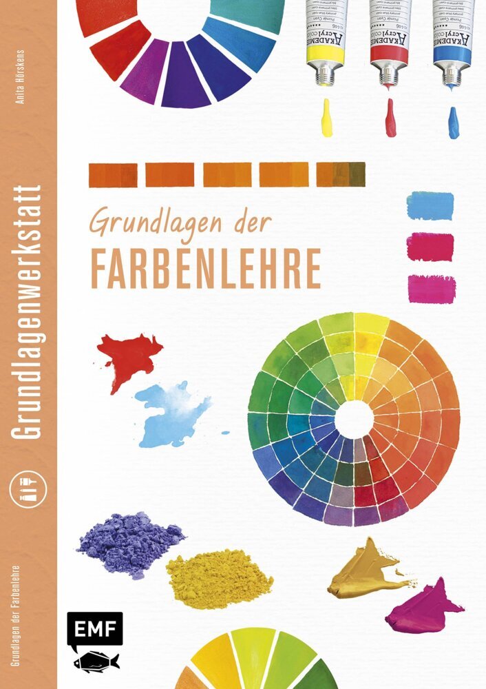 Grundlagenwerkstatt: Grundlagen der Farbenlehre (Edition Michael Fischer)