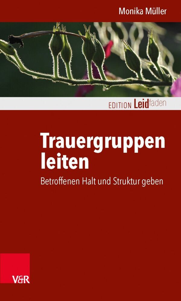 Trauergruppen leiten (Monika Müller)