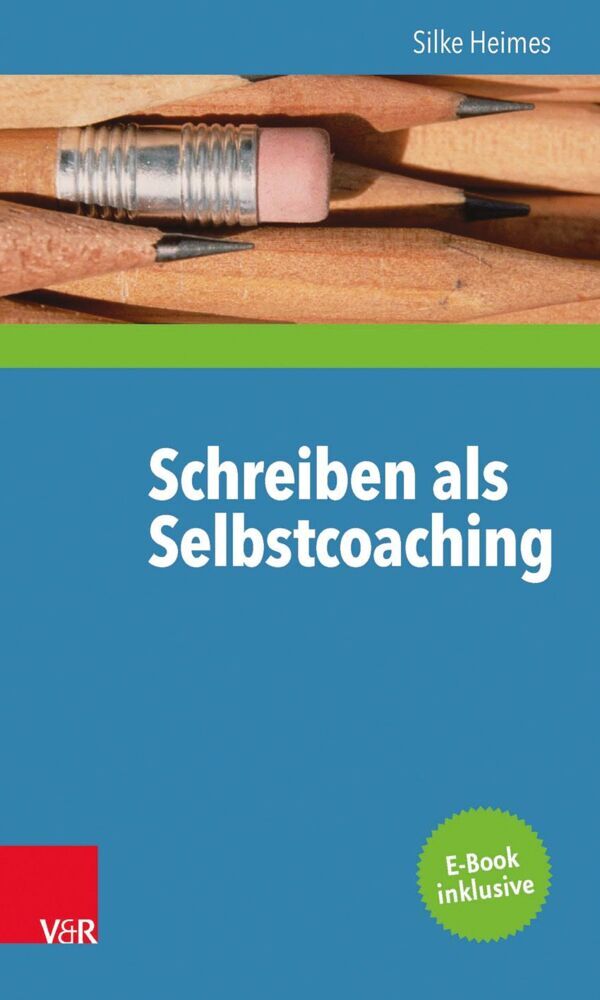 Schreiben als Selbstcoaching (Silke Heimes)