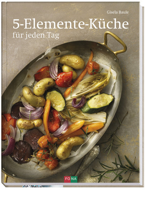 5-Elemente-Küche für jeden Tag (Gisela Baule)