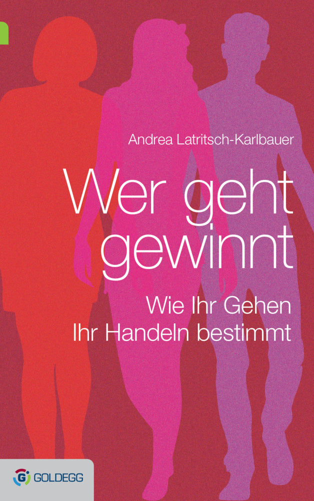 Wer geht, gewinnt (Andrea Latritsch-Karlbauer)