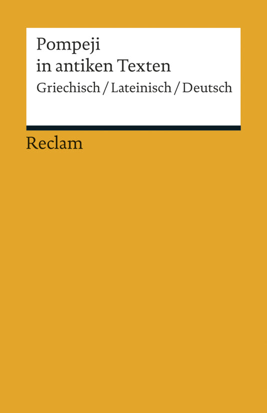 Pompeji in antiken Texten. Griechisch/Lateinisch/Deutsch (Arno Hüttemann)