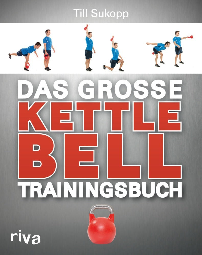 Das große Kettlebell-Trainingsbuch (Till Sukopp)