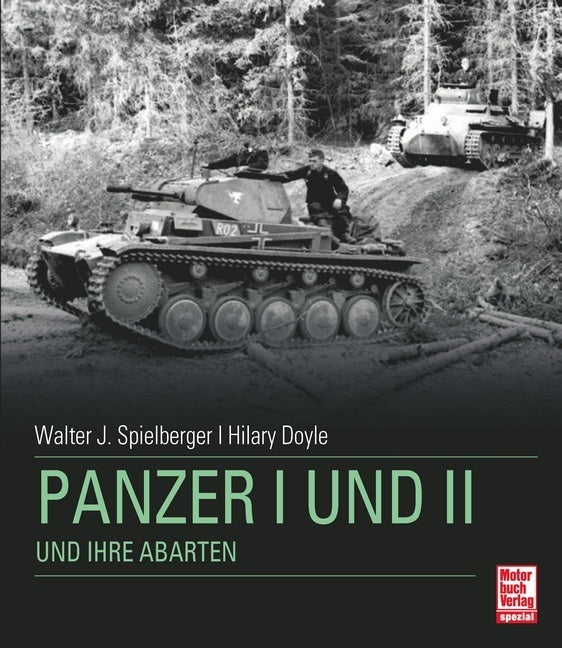 Panzer I + II  und ihre Abarten (Walter J. Spielberger)