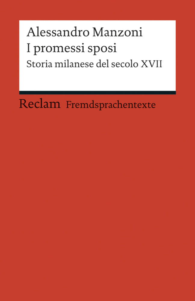 I promessi sposi. Storia milanese del secolo XVII. (Alessandro Manzoni)