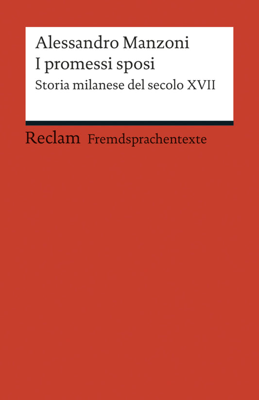 I promessi sposi. Storia milanese del secolo XVII. (Alessandro Manzoni)