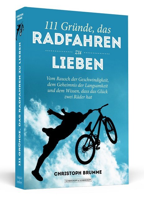111 Gründe, das Radfahren zu lieben (Christoph Brumme)