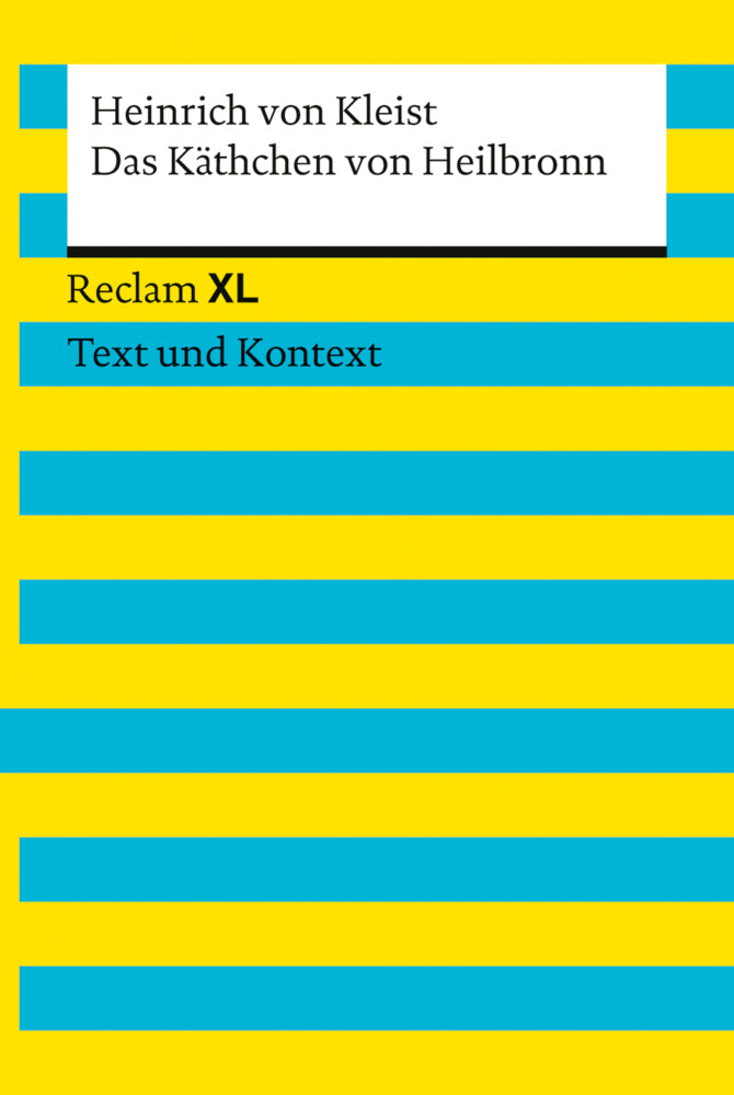 Das Käthchen von Heilbronn oder die Feuerprobe (Heinrich Von Kleist)