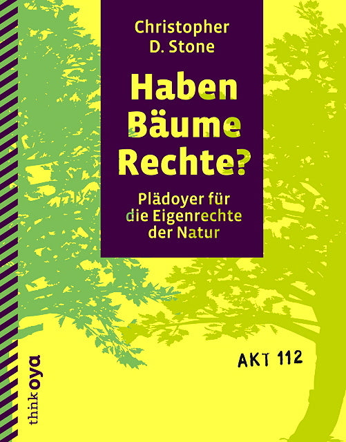 Haben Bäume Rechte? (Christopher D Stone)
