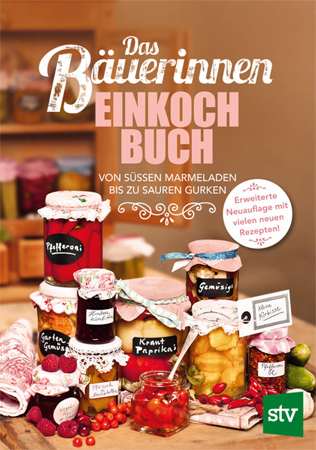 Das Bäuerinnen Einkochbuch (Leopold Stocker Verlag)