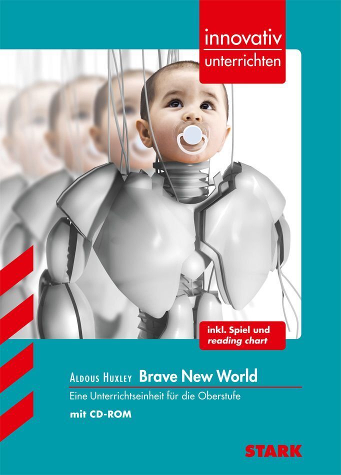 STARK Aldous Huxley: Brave New World - Englisch - Innovativ unterrichten (Christoph M. Peters)