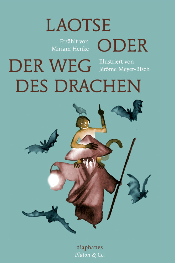 Laotse oder der Weg des Drachen (Miriam Henke)