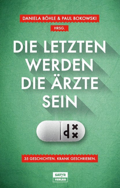 Die Letzten werden die Ärzte sein (Daniela Böhle)
