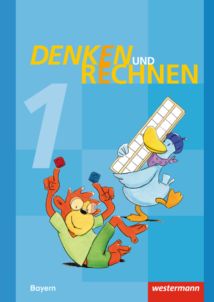 Denken und Rechnen - Ausgabe 2014 für Grundschulen in Bayern (Angelika Elsner)