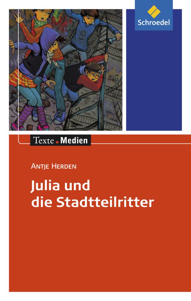 Julia und die Stadtteilritter, Textausgabe mit Materialien (Antje Herden)