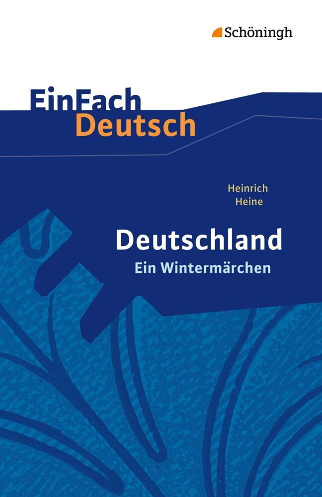 Heinrich Heine: Deutschland. Ein Wintermärchen Geschrieben im Januar 1844. (Heinrich Heine)