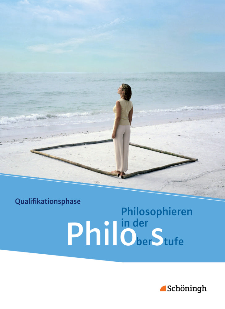 Philos - Philosophieren in der Oberstufe in Nordrhein-Westfalen u.a. - Neubearbeitung (Ulrich Kunkel)