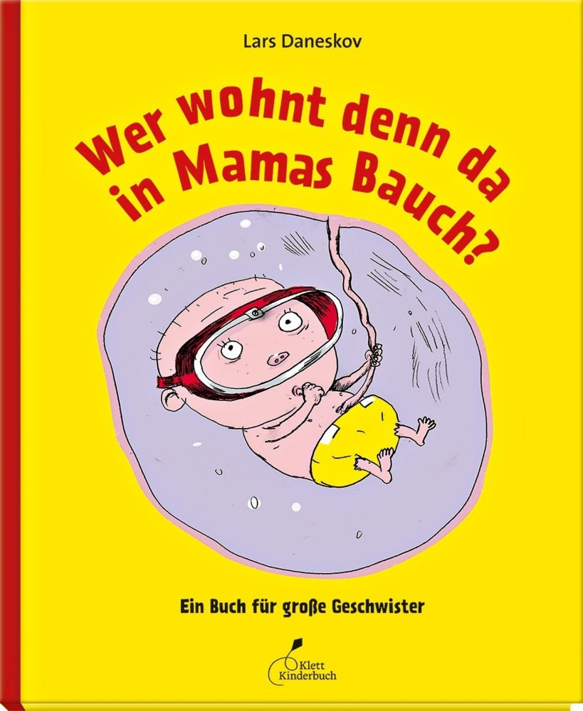 Wer wohnt denn da in Mamas Bauch? (Lars Daneskov)