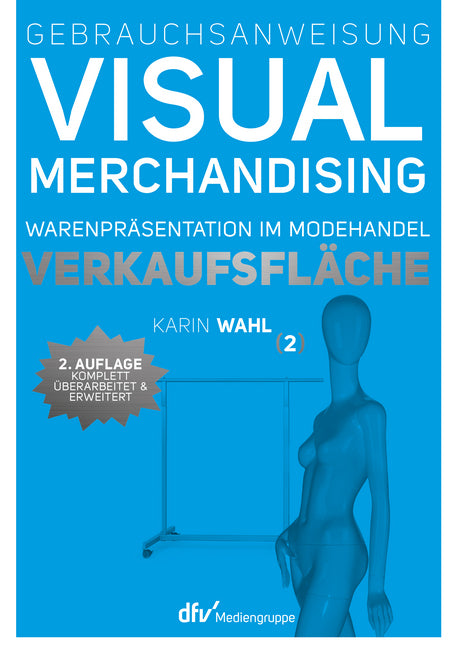 Gebrauchsanweisung Visual Merchandising.Bd.2 (Karin Wahl)