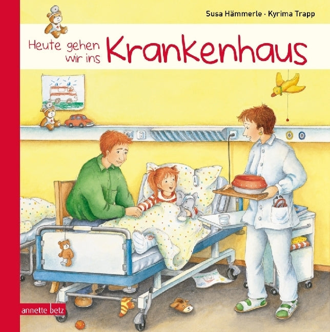 Heute gehen wir ins Krankenhaus (Susa Hämmerle)