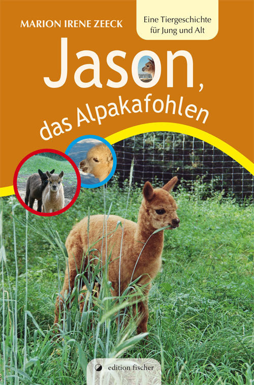 Jason, das Alpakafohlen (Marion Irene Zeeck)