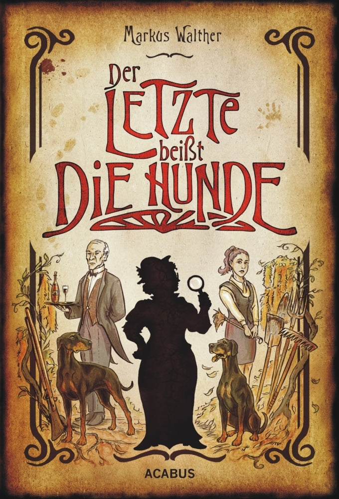 Der Letzte beißt die Hunde. Eine schwarze Krimikomödie (Markus Walther)