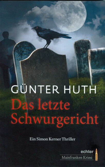 Das letzte Schwurgericht (Günter Huth)