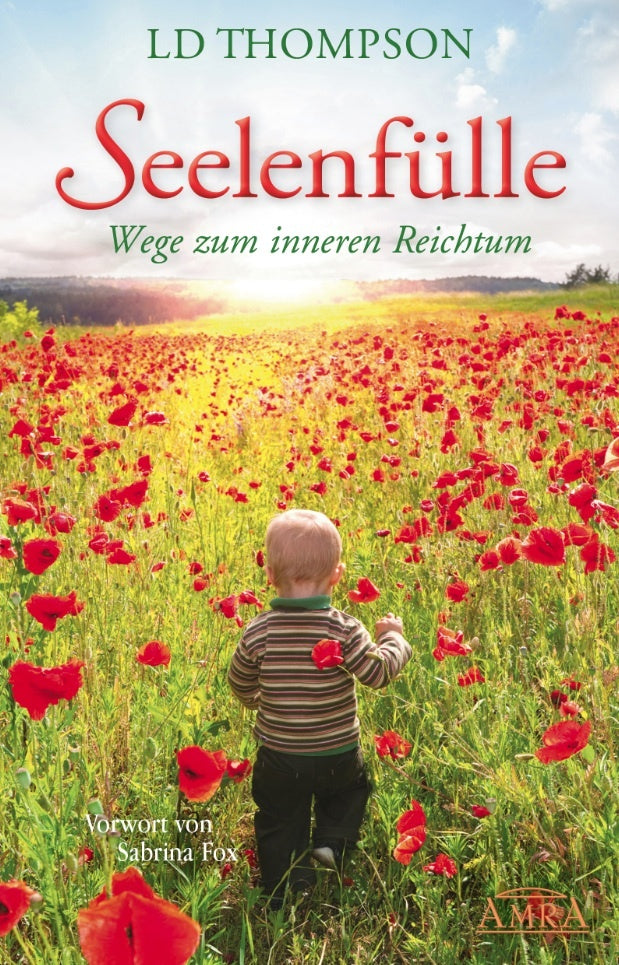 SEELENFÜLLE: Wege zum inneren Reichtum (L. D. Thompson)