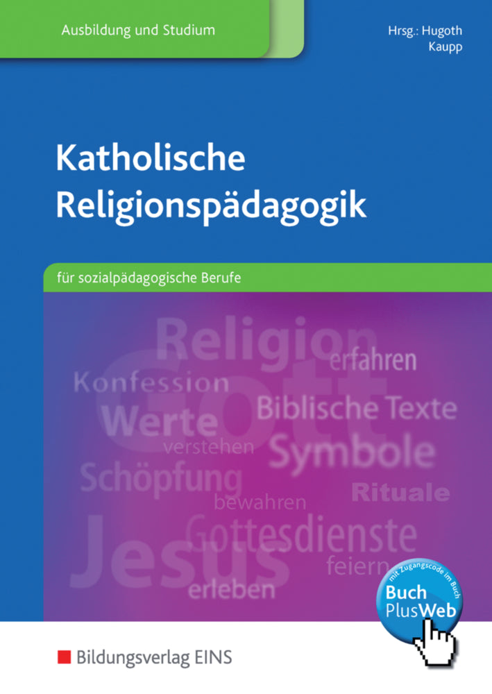 Katholische Religionspädagogik für sozialpädagogische Berufe (Matthias Hugoth)